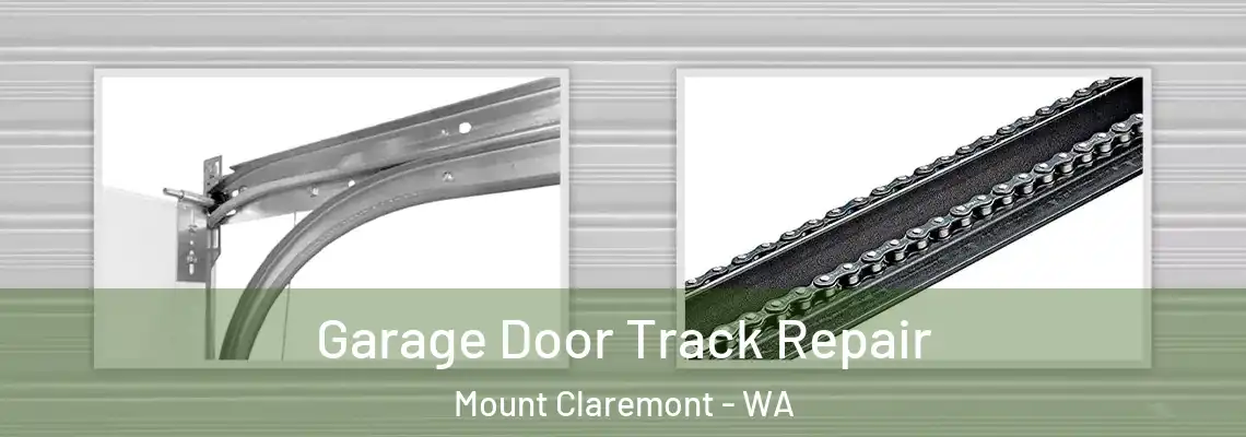 Garage Door Track Repair Mount Claremont - WA