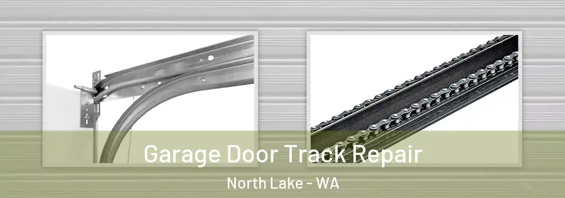  Garage Door Track Repair North Lake - WA