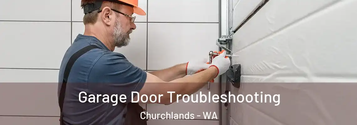 Garage Door Troubleshooting Churchlands - WA