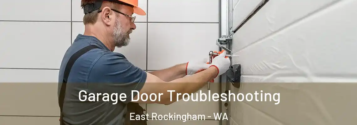 Garage Door Troubleshooting East Rockingham - WA
