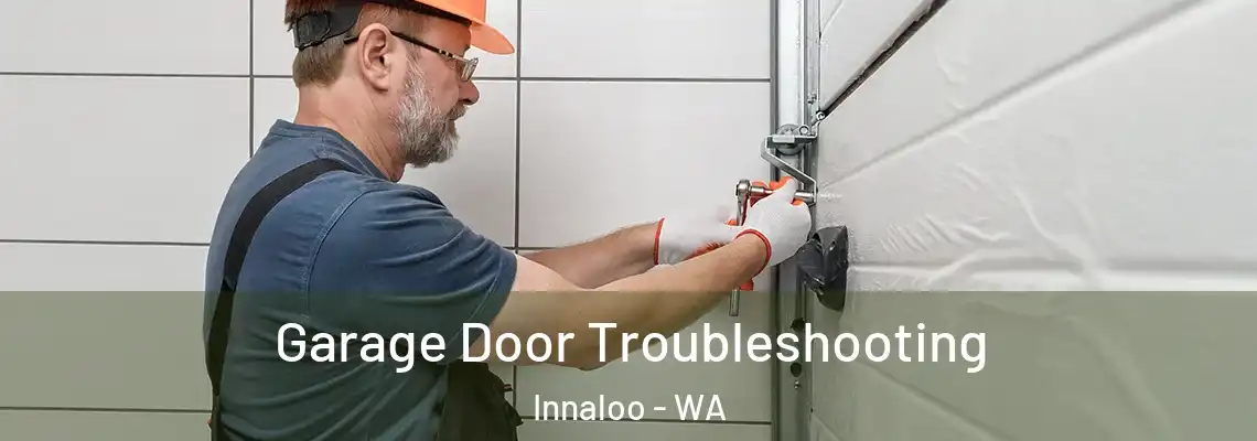 Garage Door Troubleshooting Innaloo - WA