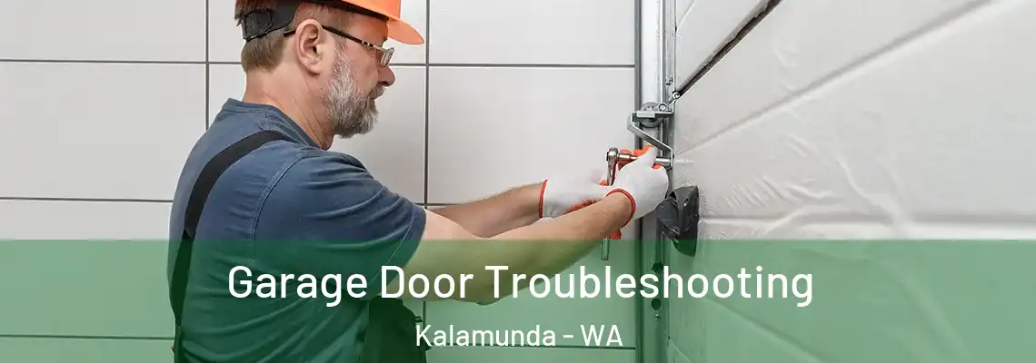 Garage Door Troubleshooting Kalamunda - WA