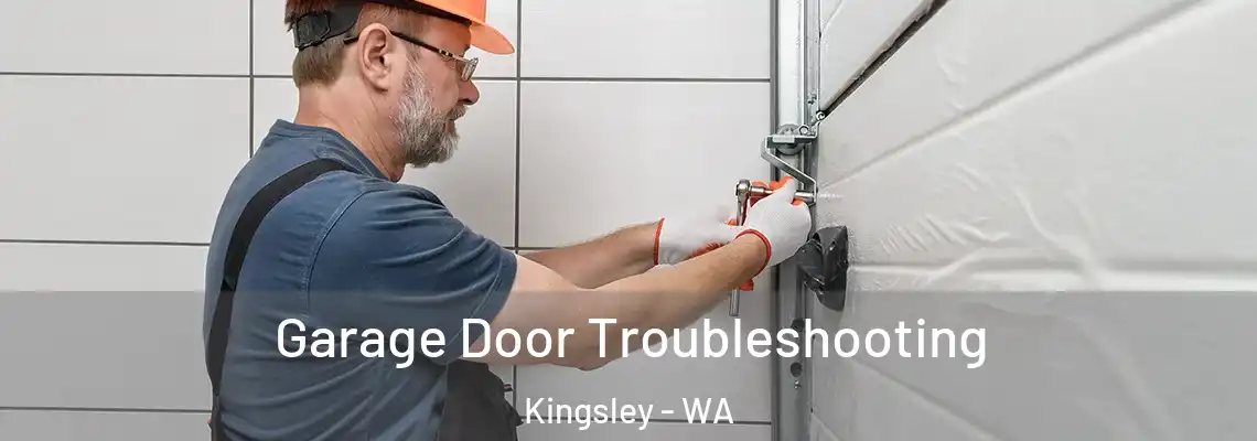 Garage Door Troubleshooting Kingsley - WA