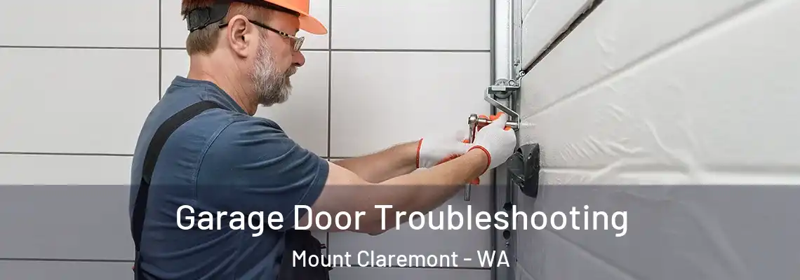 Garage Door Troubleshooting Mount Claremont - WA