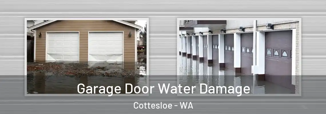 Garage Door Water Damage Cottesloe - WA