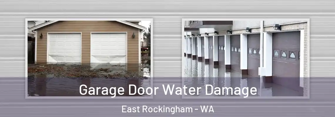 Garage Door Water Damage East Rockingham - WA