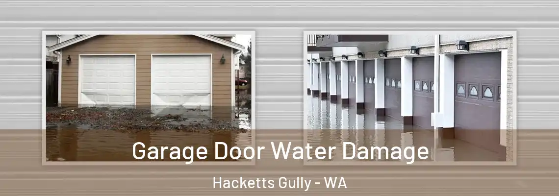  Garage Door Water Damage Hacketts Gully - WA