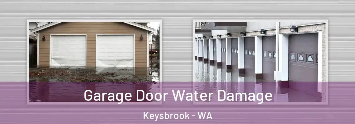 Garage Door Water Damage Keysbrook - WA