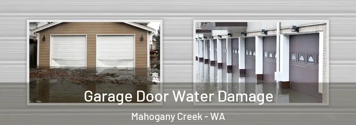 Garage Door Water Damage Mahogany Creek - WA