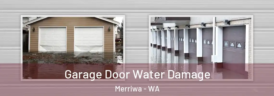 Garage Door Water Damage Merriwa - WA