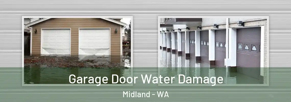 Garage Door Water Damage Midland - WA