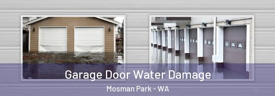 Garage Door Water Damage Mosman Park - WA