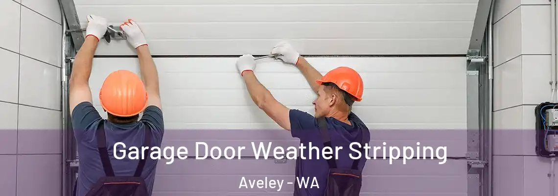 Garage Door Weather Stripping Aveley - WA
