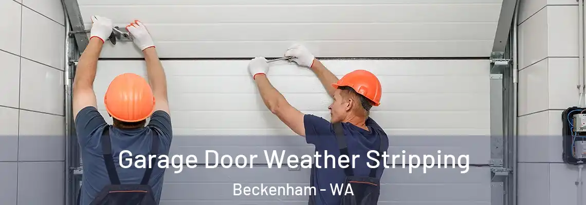 Garage Door Weather Stripping Beckenham - WA