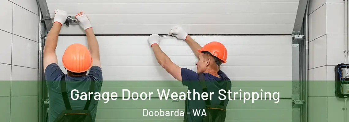 Garage Door Weather Stripping Doobarda - WA