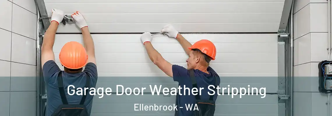 Garage Door Weather Stripping Ellenbrook - WA