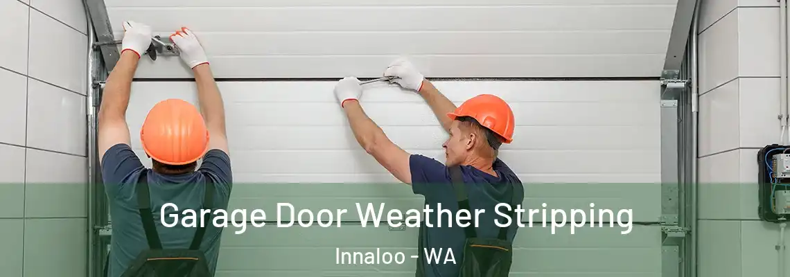  Garage Door Weather Stripping Innaloo - WA