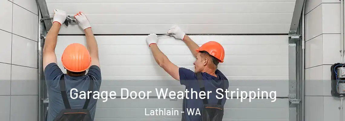 Garage Door Weather Stripping Lathlain - WA