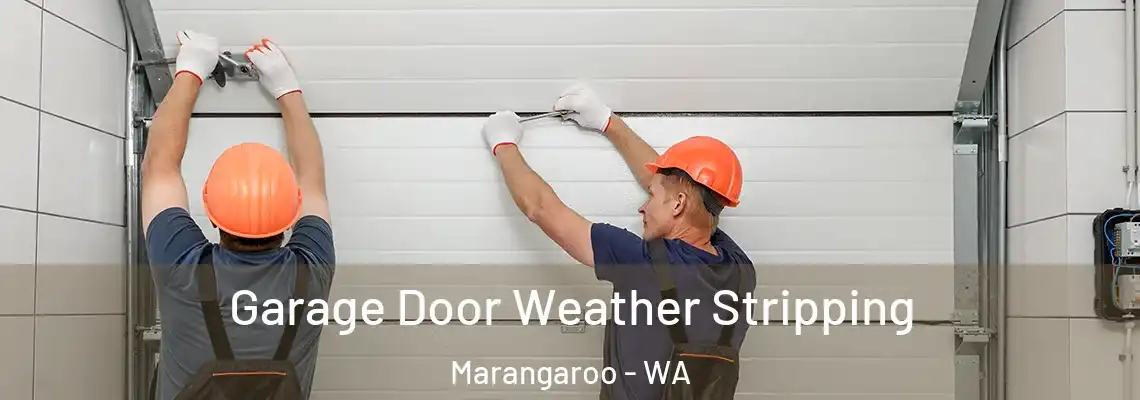 Garage Door Weather Stripping Marangaroo - WA