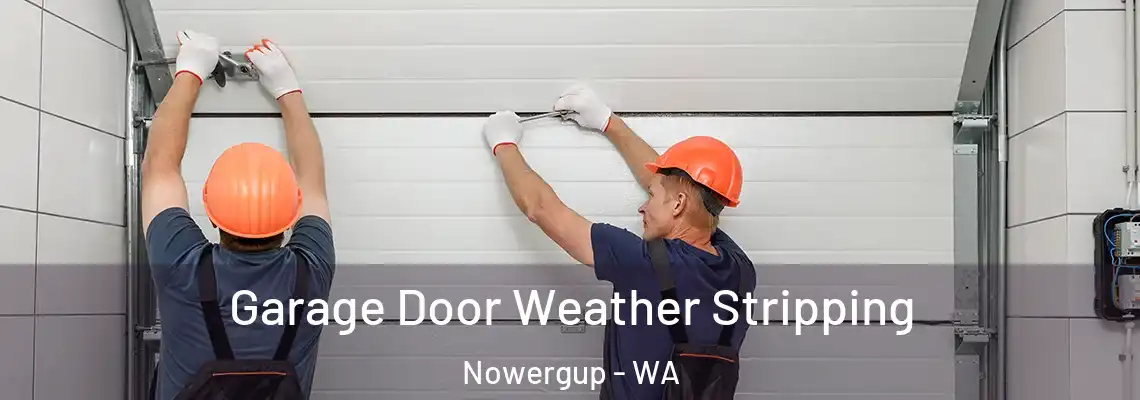  Garage Door Weather Stripping Nowergup - WA
