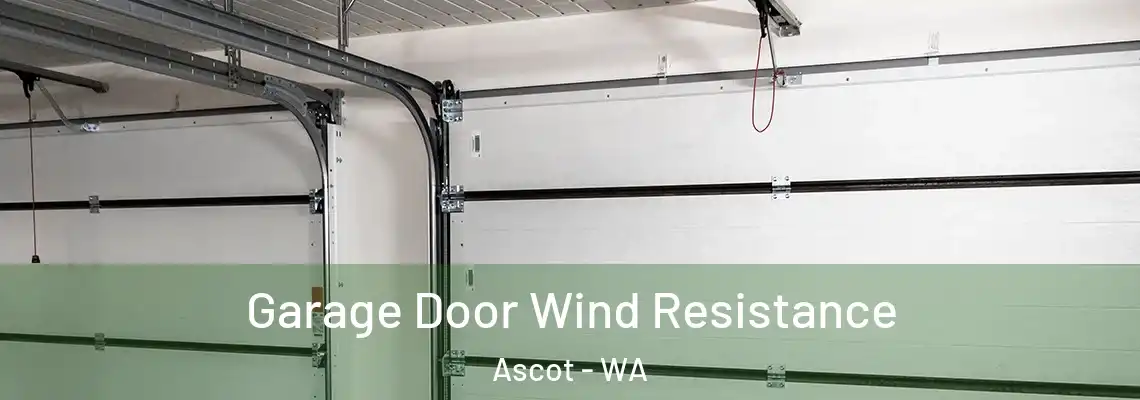 Garage Door Wind Resistance Ascot - WA