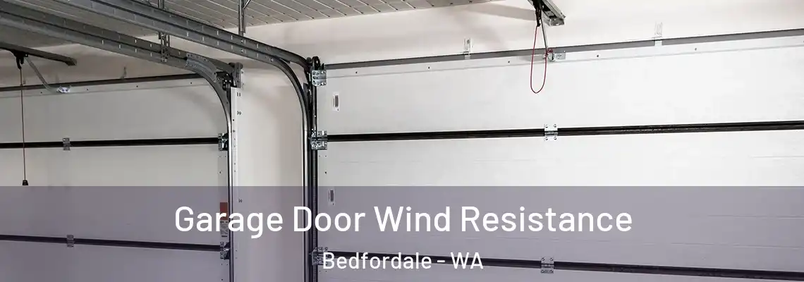 Garage Door Wind Resistance Bedfordale - WA
