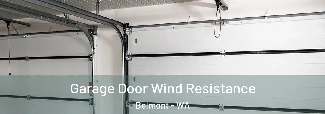 Garage Door Wind Resistance Belmont - WA
