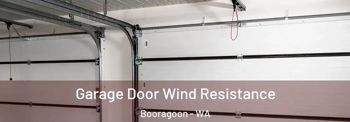 Garage Door Wind Resistance Booragoon - WA