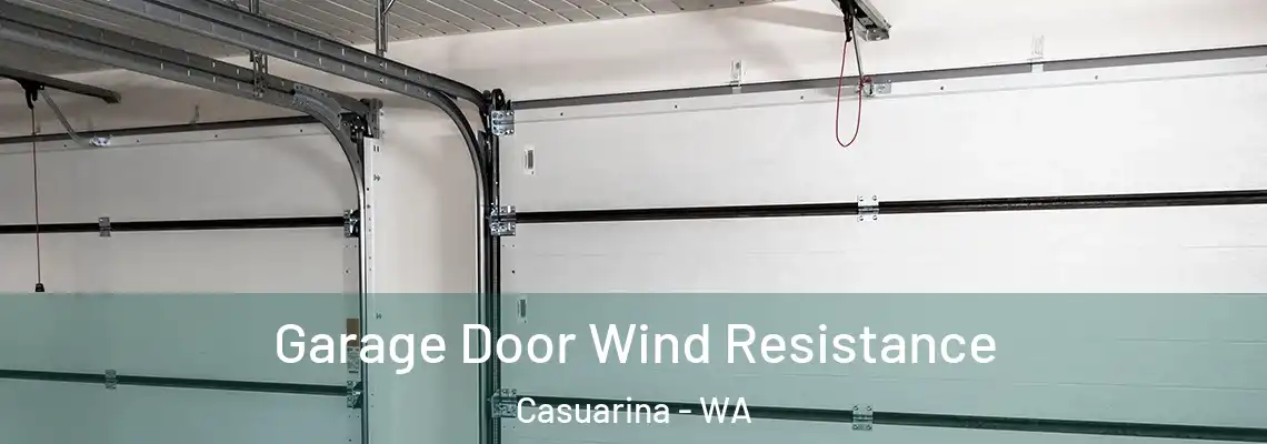 Garage Door Wind Resistance Casuarina - WA