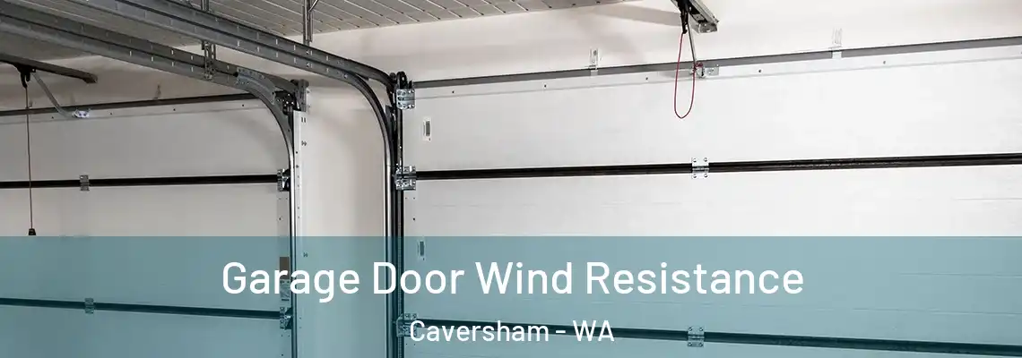 Garage Door Wind Resistance Caversham - WA