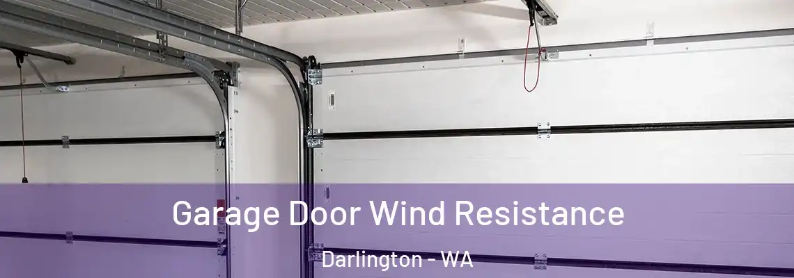 Garage Door Wind Resistance Darlington - WA