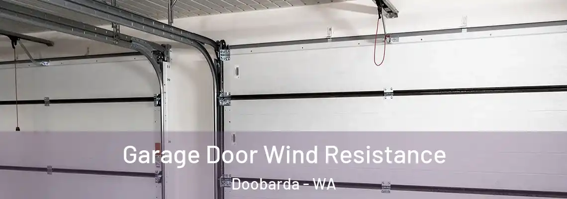 Garage Door Wind Resistance Doobarda - WA