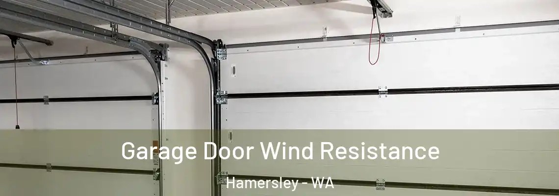Garage Door Wind Resistance Hamersley - WA