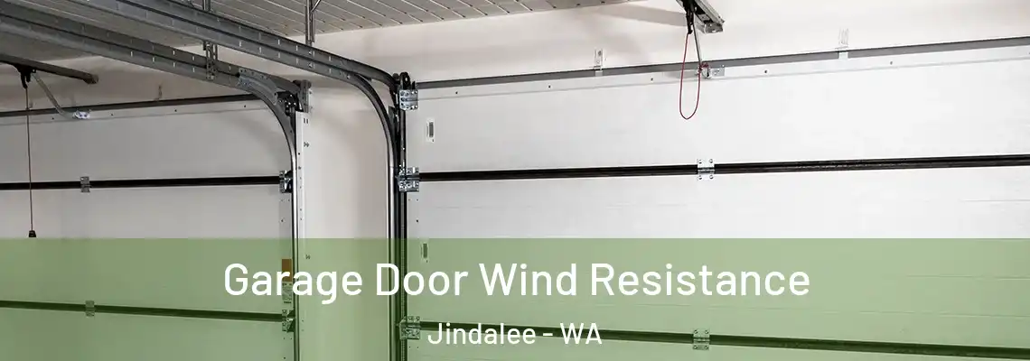 Garage Door Wind Resistance Jindalee - WA