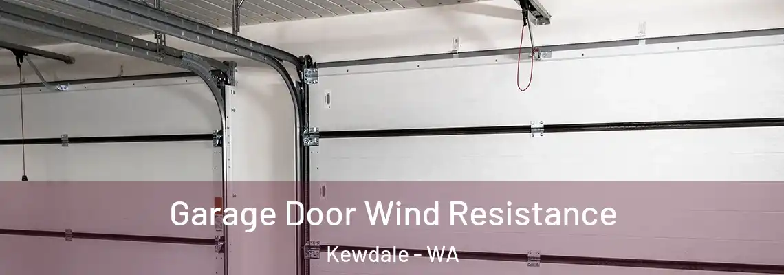 Garage Door Wind Resistance Kewdale - WA