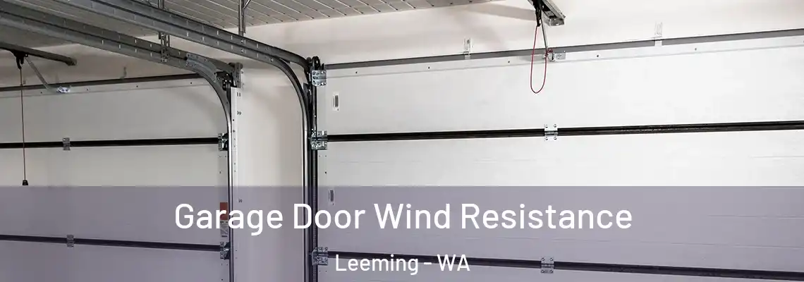 Garage Door Wind Resistance Leeming - WA