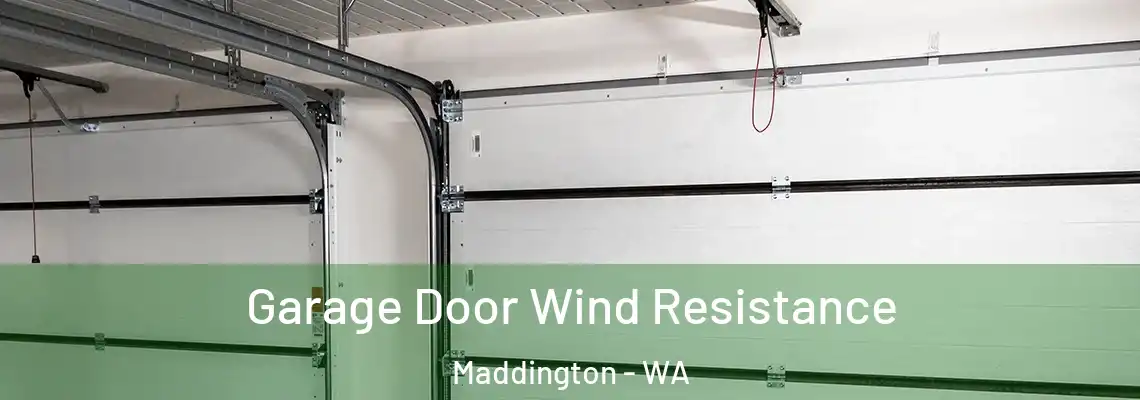 Garage Door Wind Resistance Maddington - WA
