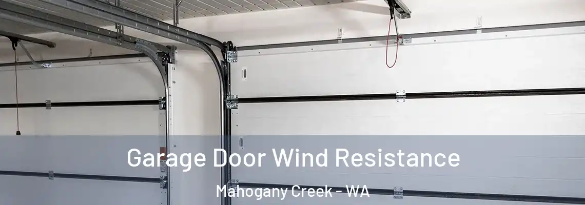 Garage Door Wind Resistance Mahogany Creek - WA