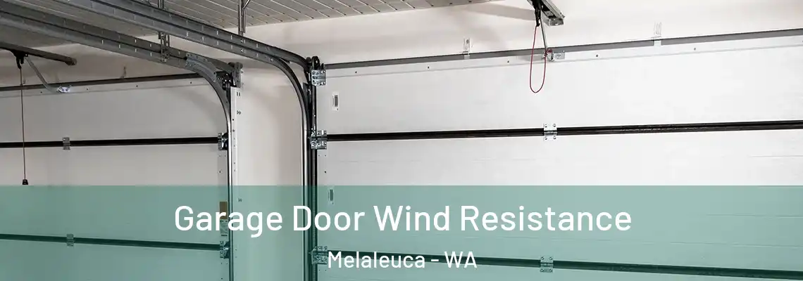 Garage Door Wind Resistance Melaleuca - WA