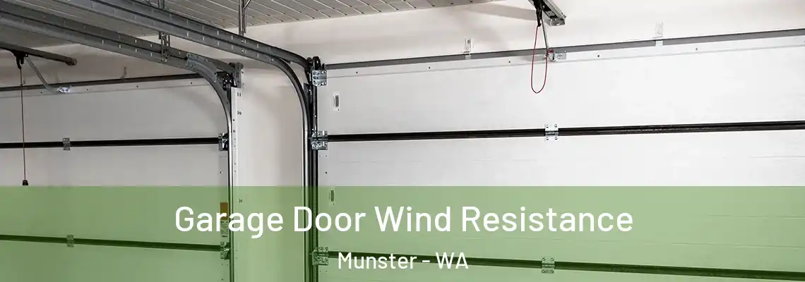 Garage Door Wind Resistance Munster - WA