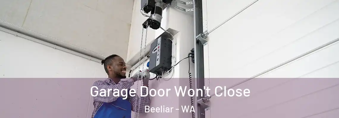 Garage Door Won't Close Beeliar - WA