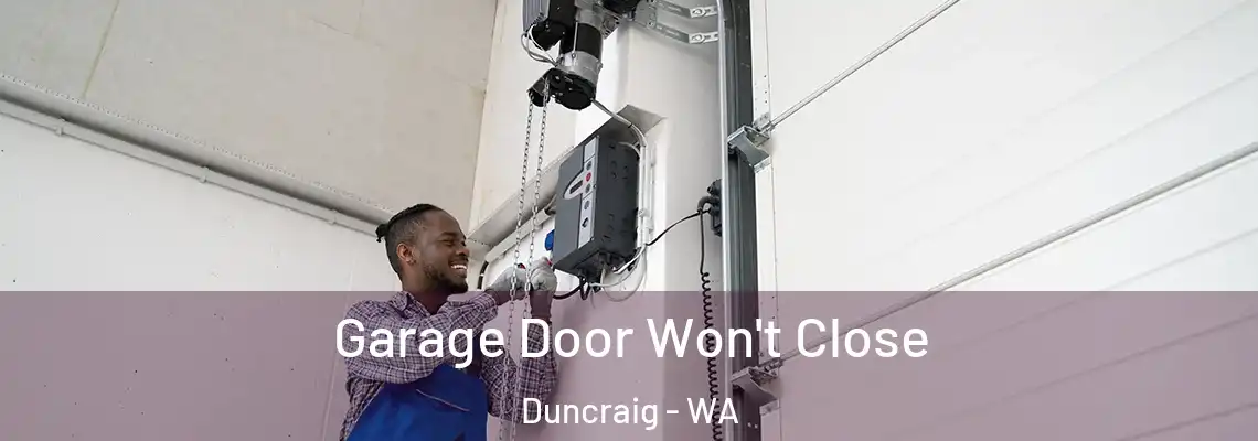 Garage Door Won't Close Duncraig - WA