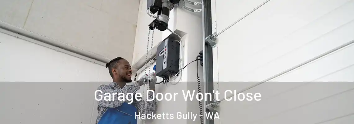Garage Door Won't Close Hacketts Gully - WA