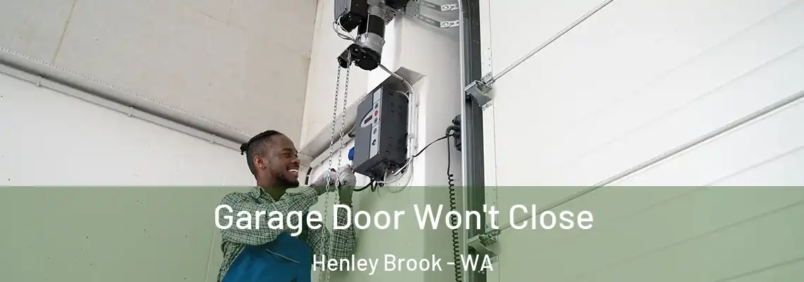 Garage Door Won't Close Henley Brook - WA