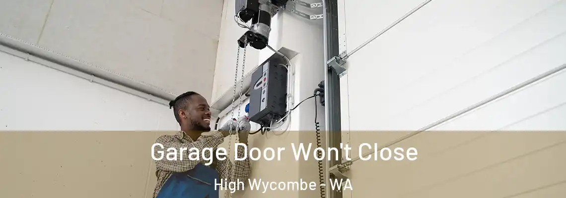 Garage Door Won't Close High Wycombe - WA
