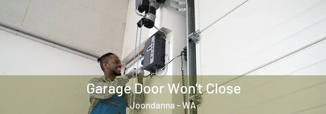 Garage Door Won't Close Joondanna - WA