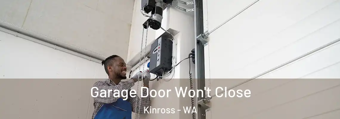Garage Door Won't Close Kinross - WA