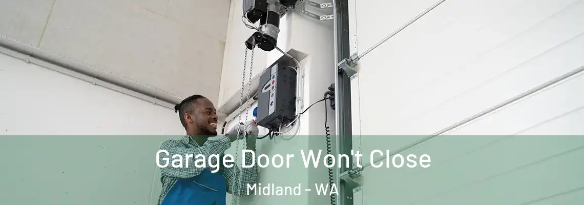 Garage Door Won't Close Midland - WA