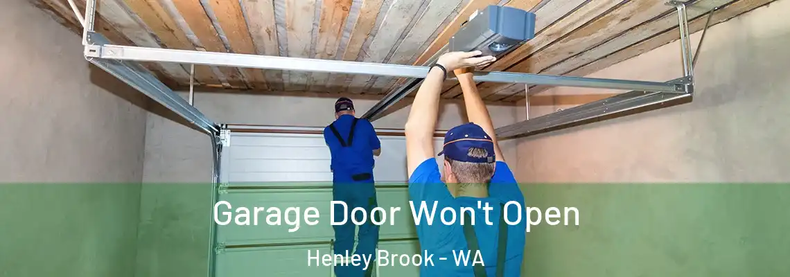 Garage Door Won't Open Henley Brook - WA