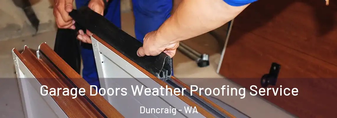 Garage Doors Weather Proofing Service Duncraig - WA